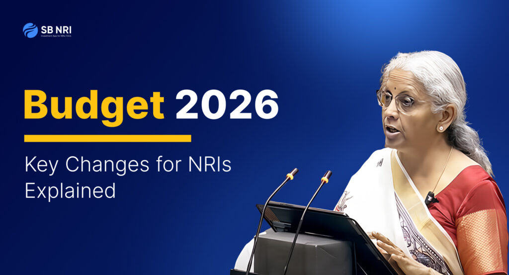 Union Budget 2026 impact on NRIs including global tax reporting, easier NRI property transactions, cross-border compliance, and India investment growth opportunities.